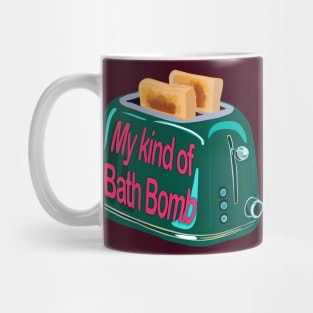 Retro inscription "My kind of bath bomb" Mug